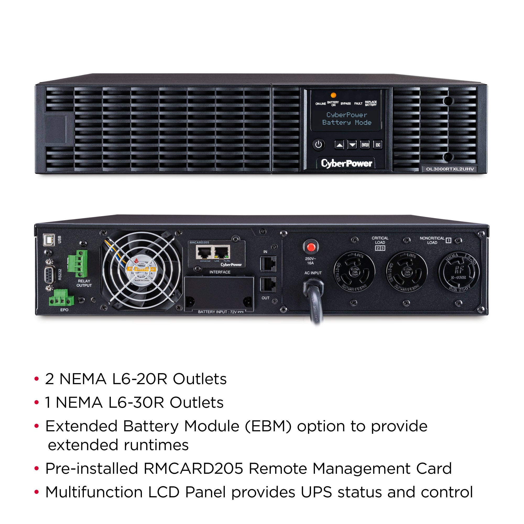 CYBERPOWER - OL3000RTXL2UHVN - 3000VA/2700W, 0.9PF, Pure Sine Wave, 2U, NEMA L6-20P, 10 ft cord, 2 NEMA L6-20R, 1 NEMA L6-30R, USB, Serial, RMCARD205 pre-installed, Relay, EPO, PowerPanel Business Edition software, 3 year warranty