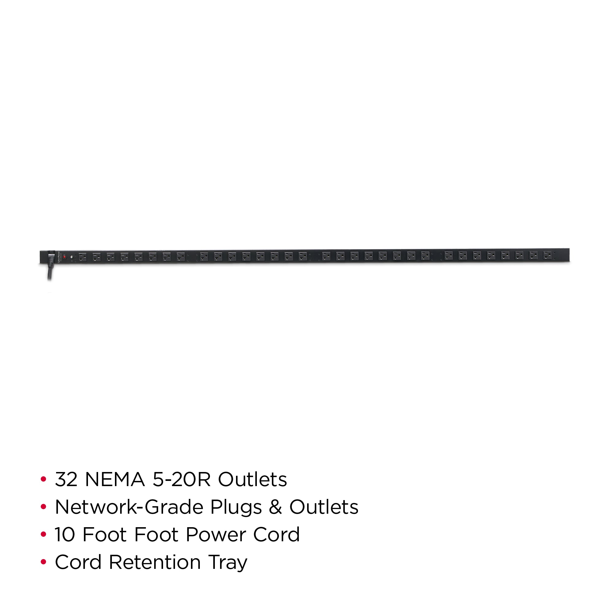 Cyber Power - PDU20BV32F - 20A (Derated to 16A), 120 V, 50Hz/60Hz, NEMA 5-20P plug, 32 NEMA 5-20R, 0U Rackmount, 10 ft cord