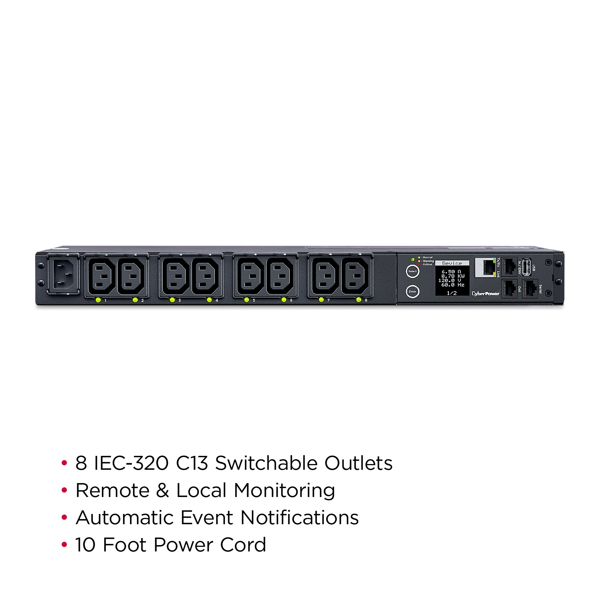 Cyber Power - PDU41004 - Switched Pdu, 15a (Derated To 12a), 100-240v, 50/60 Hz, 8 X Iec-320 C13 Outlets, Iec-320 C14 Plug, 10 Ft Cord, 1u Rackmount, Snmp, 3yr Warranty